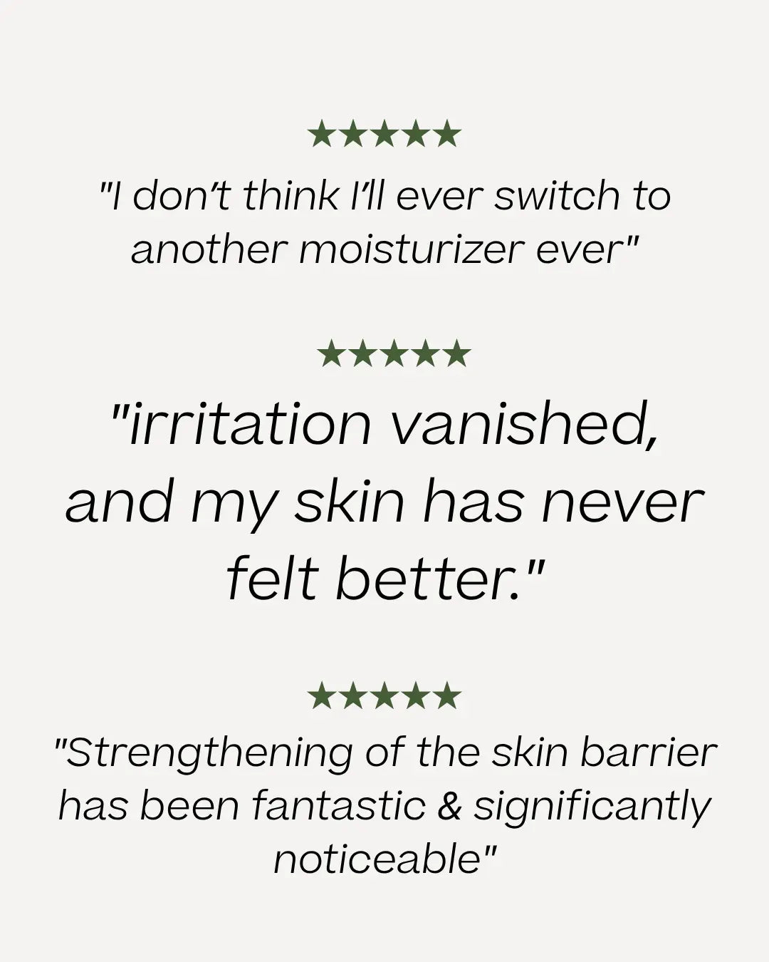 Three customer testimonial quotes with five-star ratings in dark green, displayed on a light gray background.